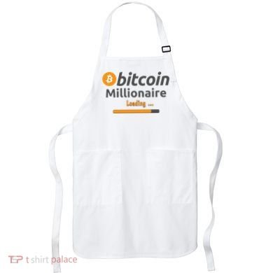 Bitcoin Millionaire Loading, Funny Bitcoin, Cryptocurrency, Bitcoin Crypto Apron
