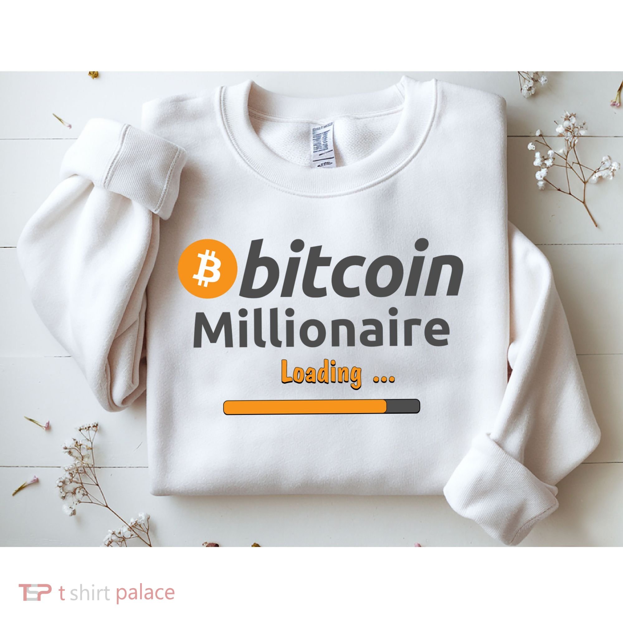 Bitcoin Millionaire Loading, Funny Bitcoin, Cryptocurrency, Bitcoin Crypto Sweatshirt