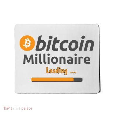 Bitcoin Millionaire Loading, Funny Bitcoin, Cryptocurrency, Bitcoin Crypto Mousepad