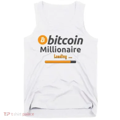 Bitcoin Millionaire Loading, Funny Bitcoin, Cryptocurrency, Bitcoin Crypto Tank Top
