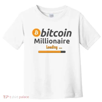 Bitcoin Millionaire Loading, Funny Bitcoin, Cryptocurrency, Bitcoin Crypto Toddler T-Shirt