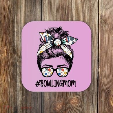 Bowling Mom Life Mothers Day Messy Bun Glasses Gift Coaster