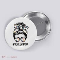 Bowling Mom Life Mothers Day Messy Bun Glasses Gift Button thumb 0