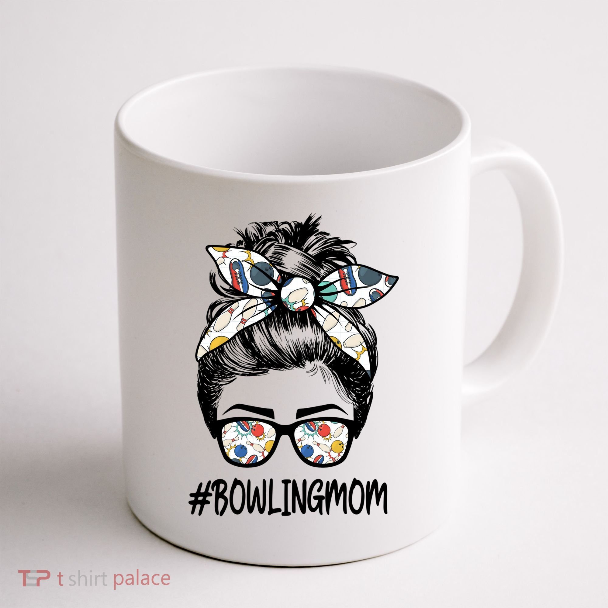 Bowling Mom Life Mothers Day Messy Bun Glasses Gift Coffee Mug