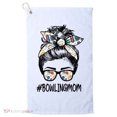 Bowling Mom Life Mothers Day Messy Bun Glasses Gift Golf Towel