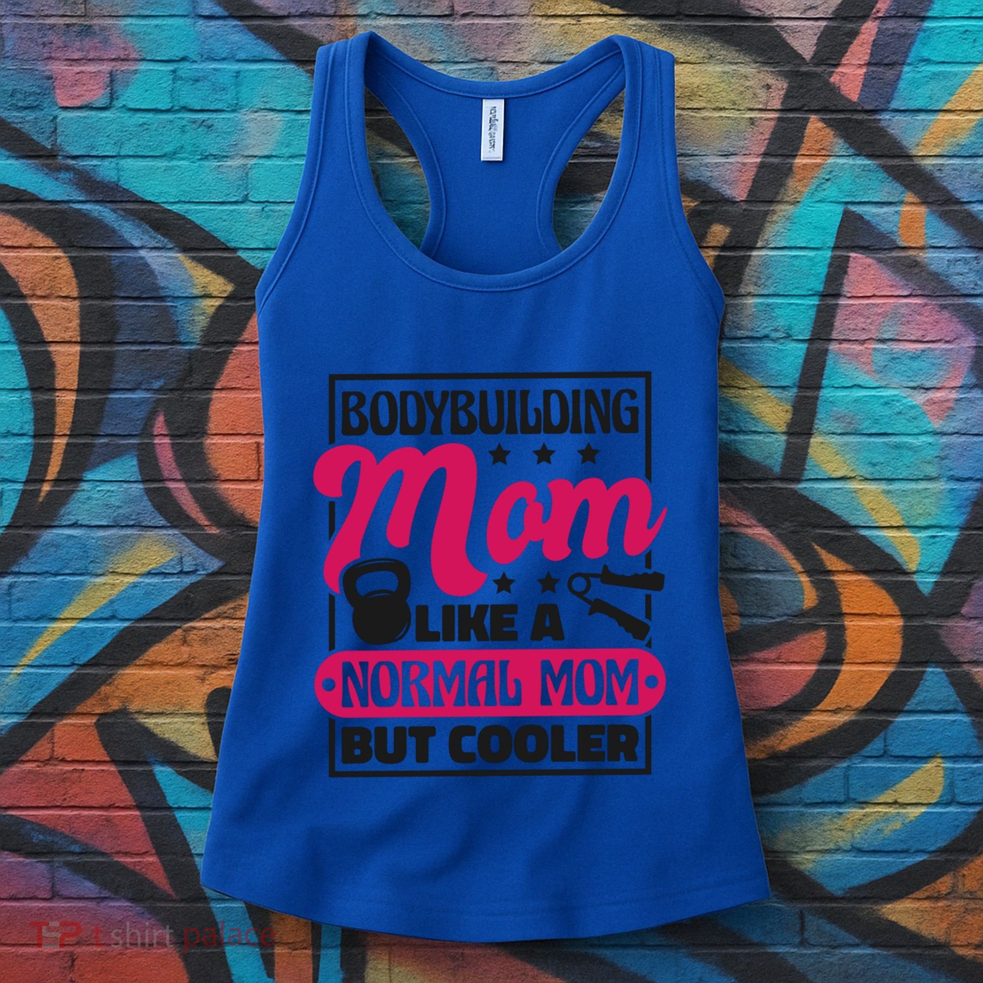 Bodybuilding Mom Like A Normal Mom Bodybuilding Mommy Gift Women's Tank Top