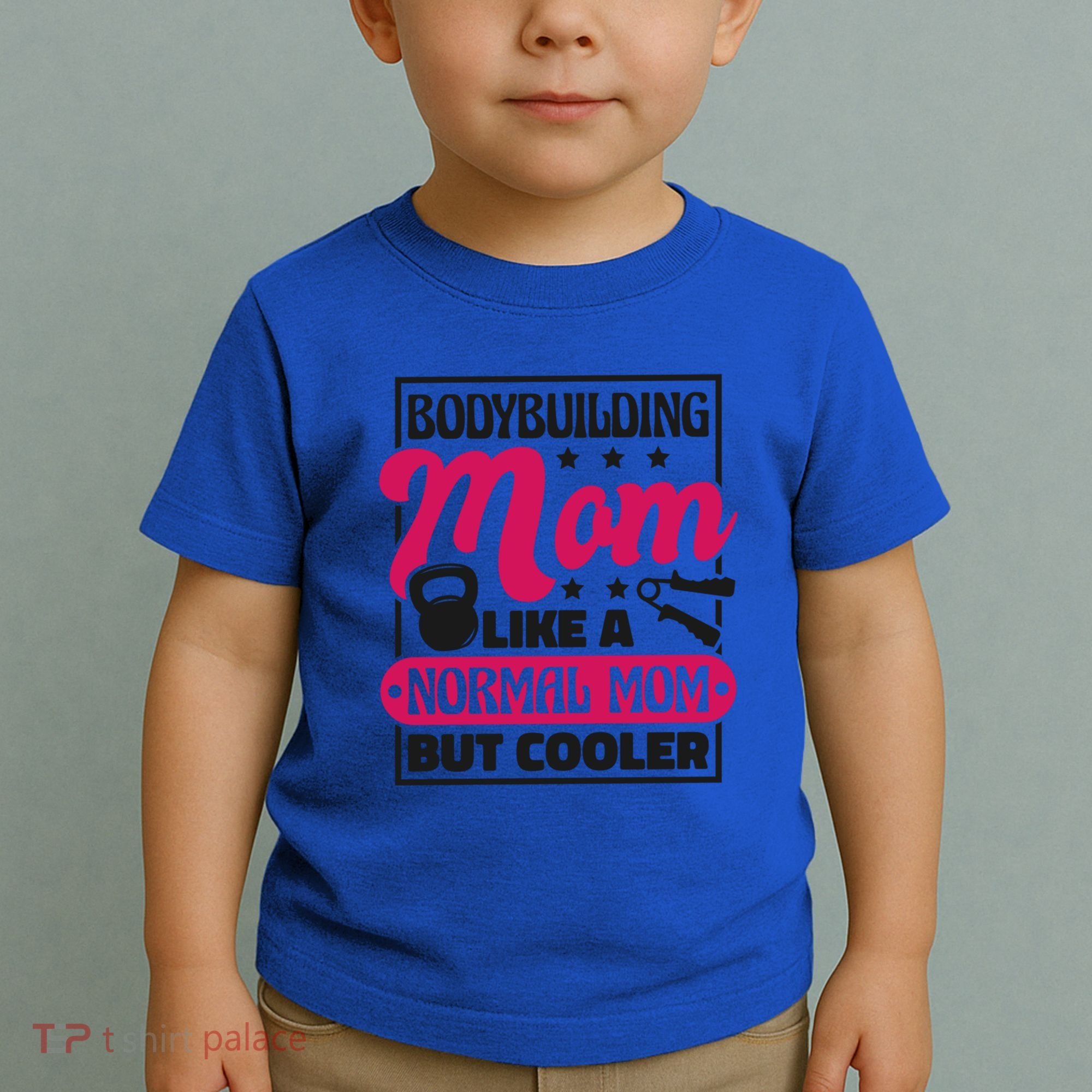 Bodybuilding Mom Like A Normal Mom Bodybuilding Mommy Gift Toddler T-Shirt