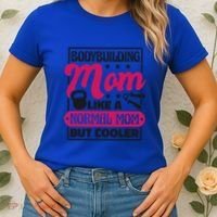 Bodybuilding Mom Like A Normal Mom Bodybuilding Mommy Gift Women's T-Shirt thumb 2
