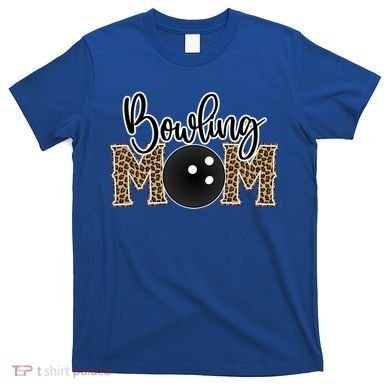 Bowling Mom Leopard Print Proud Bowling Mama Cool Gift T-Shirt
