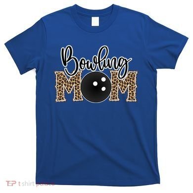 Bowling Mom Leopard Print Proud Bowling Mother Gift T-Shirt