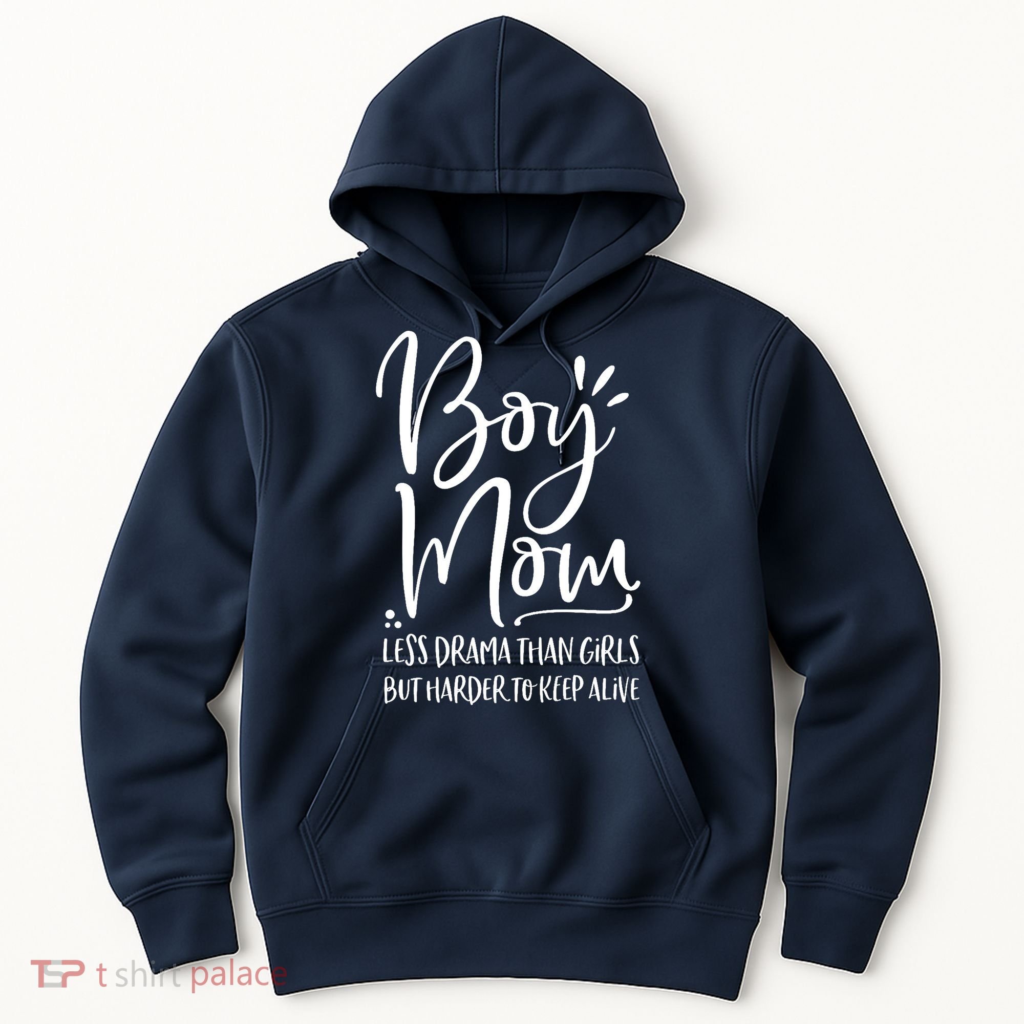Boy Mom Less Drama Than Girl But Harder To Keep Alive Hoodie