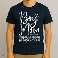 Boy Mom Less Drama Than Girl But Harder To Keep Alive T-Shirt thumb 3