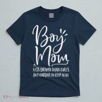 Boy Mom Less Drama Than Girl But Harder To Keep Alive T-Shirt thumb 5