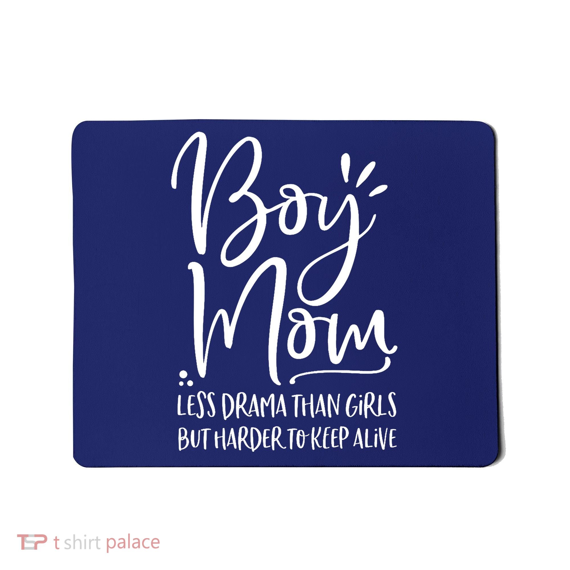 Boy Mom Less Drama Than Girl But Harder To Keep Alive Mousepad