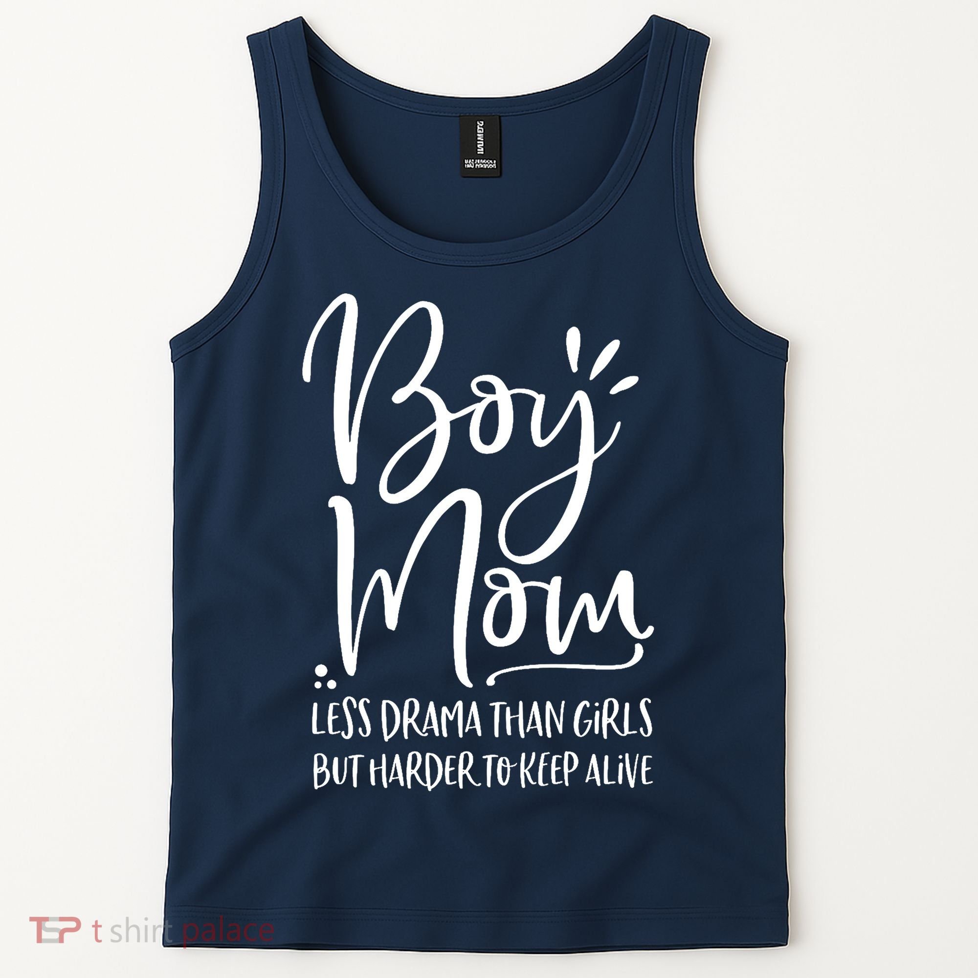 Boy Mom Less Drama Than Girl But Harder To Keep Alive Tank Top