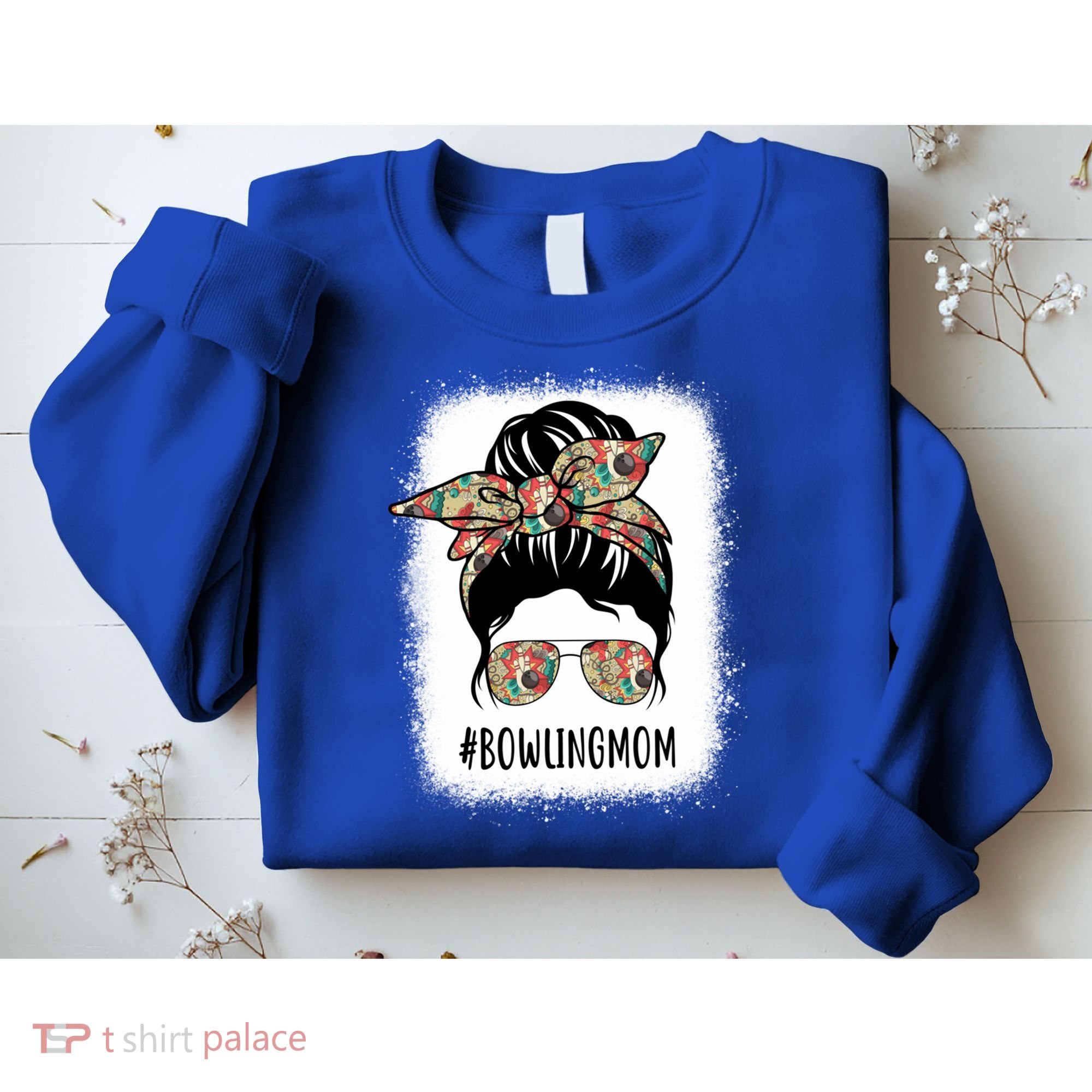 Bowling Mom Life Messy Bun Hair Bleached Great Gift Sweatshirt