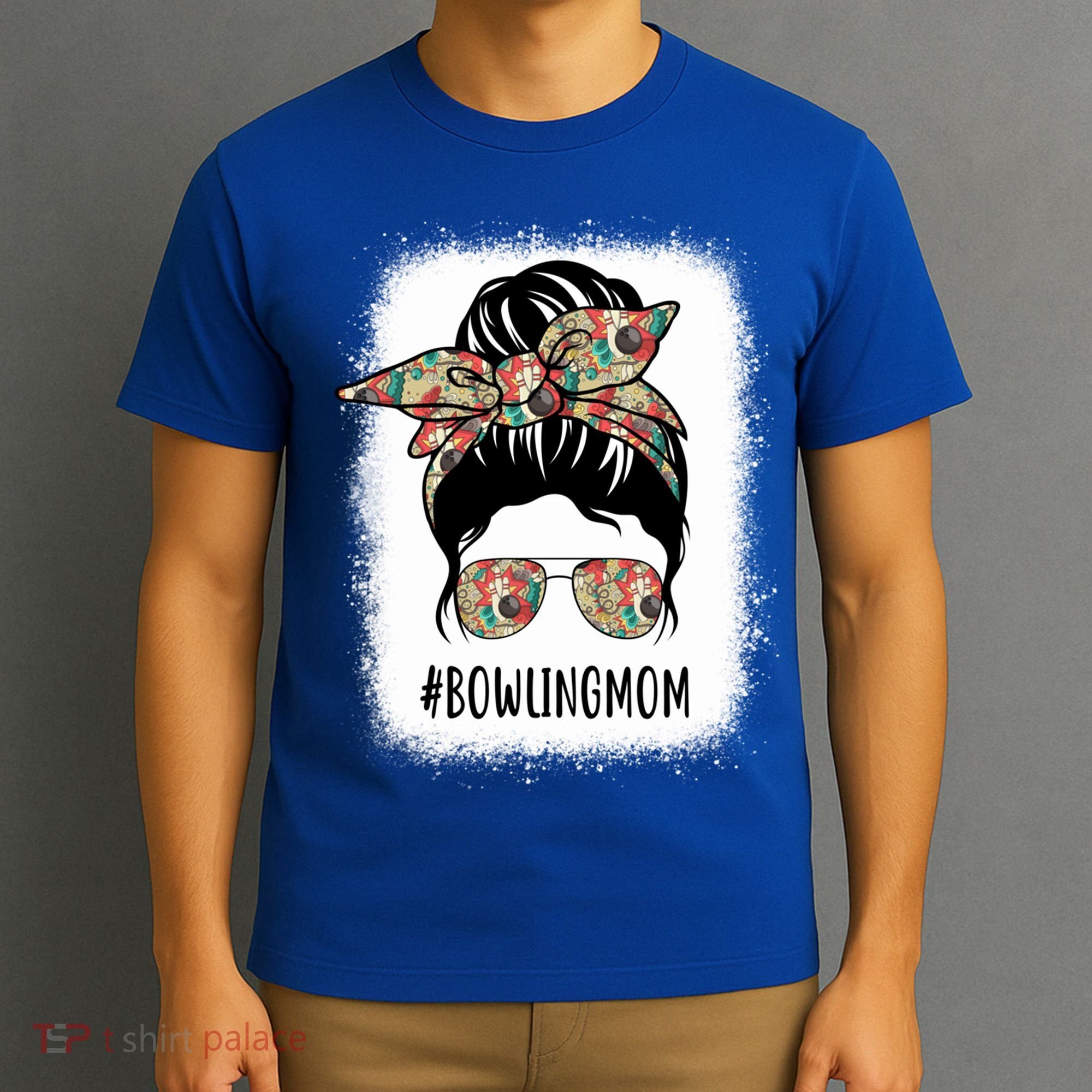 Bowling Mom Life Messy Bun Hair Bleached Great Gift T-Shirt