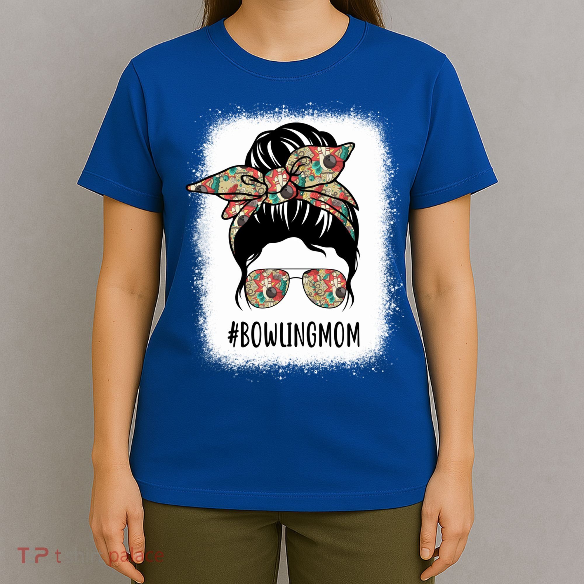 Bowling Mom Life Messy Bun Hair Bleached Great Gift T-Shirt