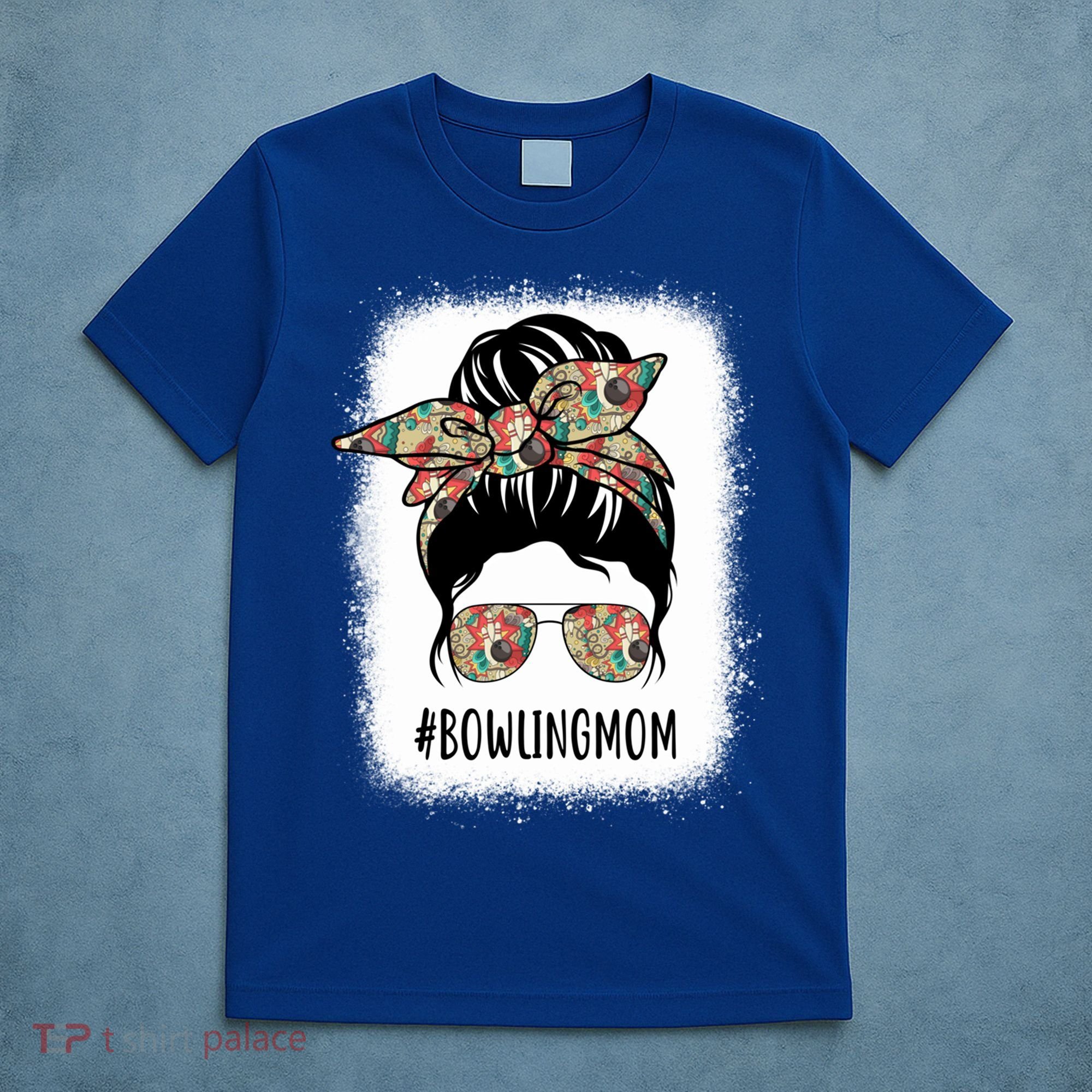 Bowling Mom Life Messy Bun Hair Bleached Great Gift T-Shirt