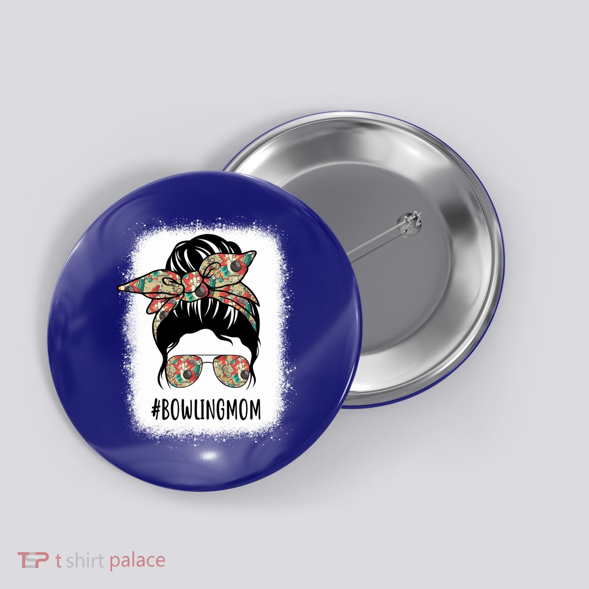 Bowling Mom Life Messy Bun Hair Bleached Great Gift Button