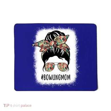Bowling Mom Life Messy Bun Hair Bleached Great Gift Mousepad