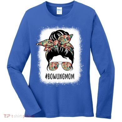 Bowling Mom Life Messy Bun Hair Bleached Great Gift Women's Long Sleeve Shirt
