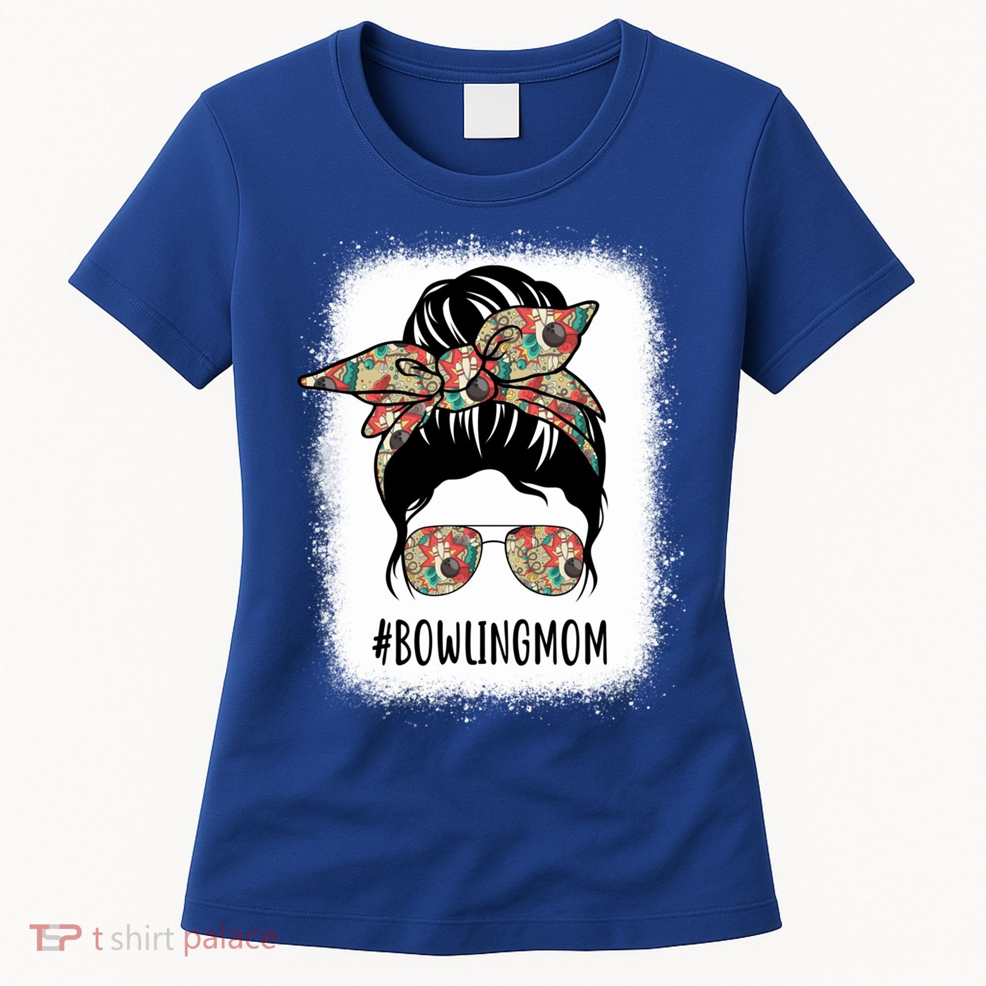 Bowling Mom Life Messy Bun Hair Bleached Great Gift Women's T-Shirt
