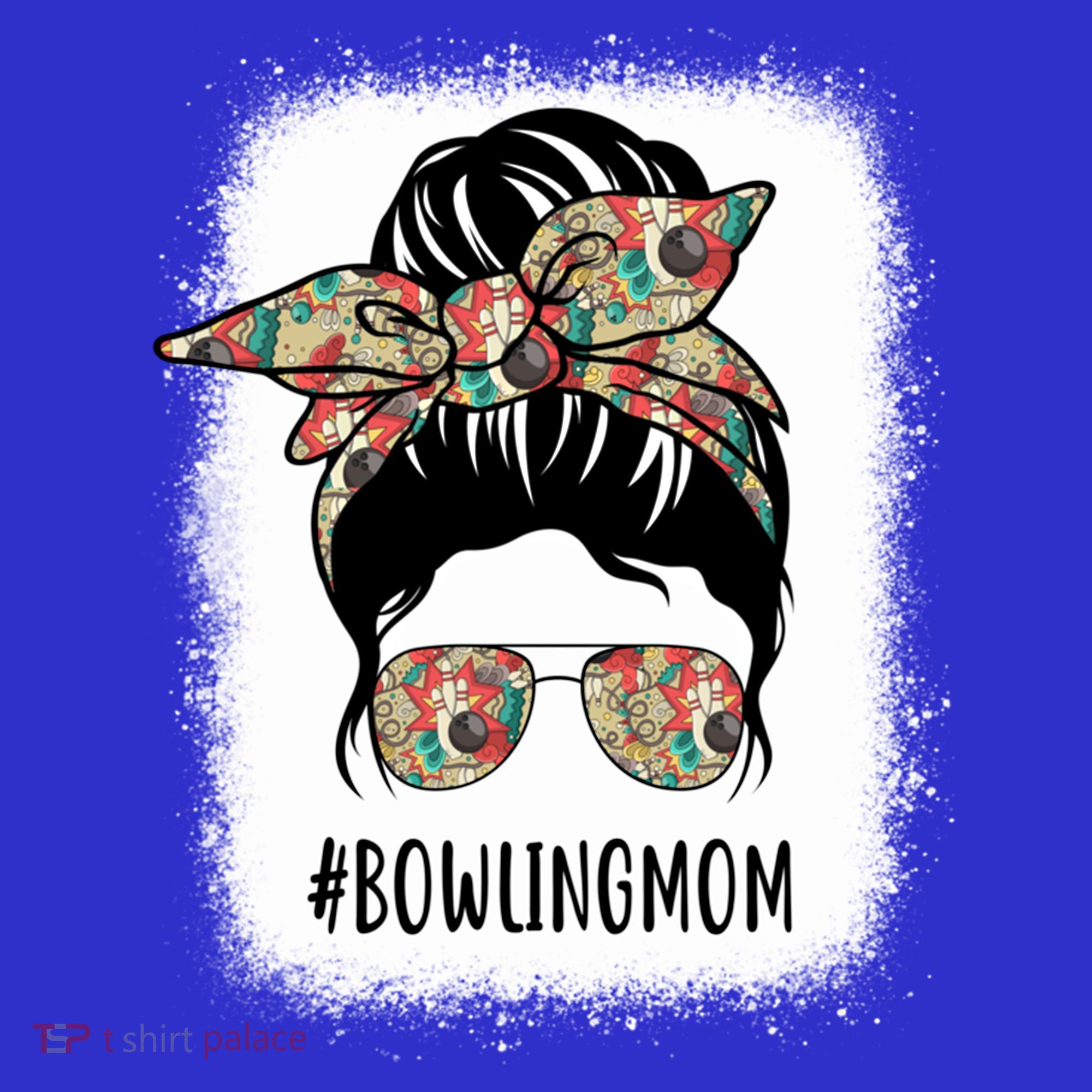 Bowling Mom Life Messy Bun Hair Bleached Great Gift Women's T-Shirt