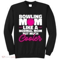 Bowling Mom Like A Normal Mom But Much Cooler Bowler Meaningful Gift Sweatshirt thumb 0