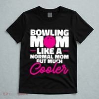 Bowling Mom Like A Normal Mom But Much Cooler Bowler Meaningful Gift T-Shirt thumb 5