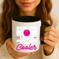 Bowling Mom Like A Normal Mom But Much Cooler Bowler Meaningful Gift Coffee Mug thumb 3