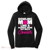 Bowling Mom Like A Normal Mom But Much Cooler Bowler Meaningful Gift Women's Hoodie thumb 0