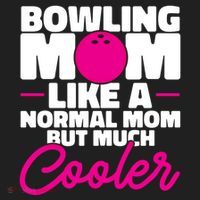 Bowling Mom Like A Normal Mom But Much Cooler Bowler Meaningful Gift Tumbler thumb 3