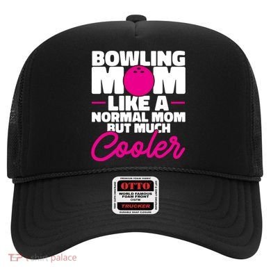 Bowling Mom Like A Normal Mom But Much Cooler Bowler Meaningful Gift Hat