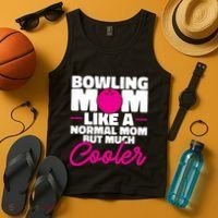 Bowling Mom Like A Normal Mom But Much Cooler Bowler Meaningful Gift Tank Top thumb 4