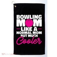 Bowling Mom Like A Normal Mom But Much Cooler Bowler Meaningful Gift Golf Towel thumb 0