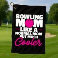 Bowling Mom Like A Normal Mom But Much Cooler Bowler Meaningful Gift Golf Towel thumb 1