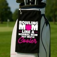 Bowling Mom Like A Normal Mom But Much Cooler Bowler Meaningful Gift Golf Towel thumb 2