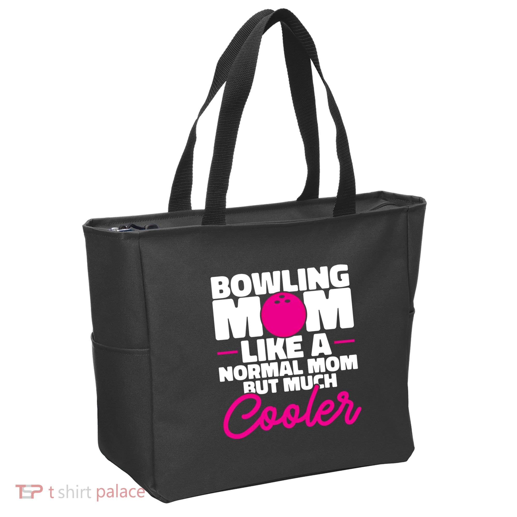 Bowling Mom Like A Normal Mom But Much Cooler Bowler Meaningful Gift Tote Bag
