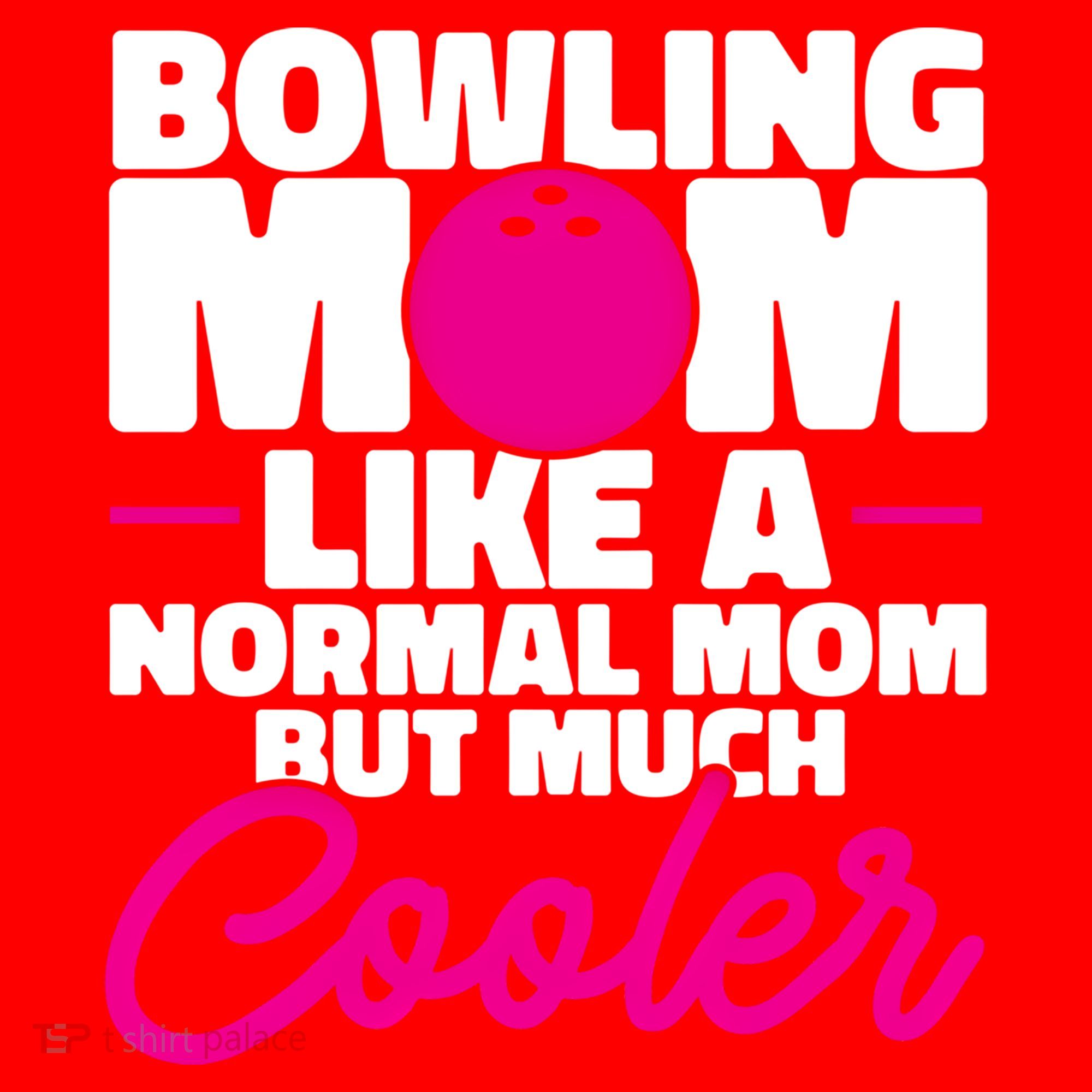 Bowling Mom Like A Normal Mom But Much Cooler Bowler Meaningful Gift Santa Hat
