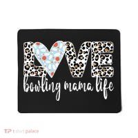 Bowling Mama Life Bowling Mom Of A Bowler Mother Mousepad thumb 0