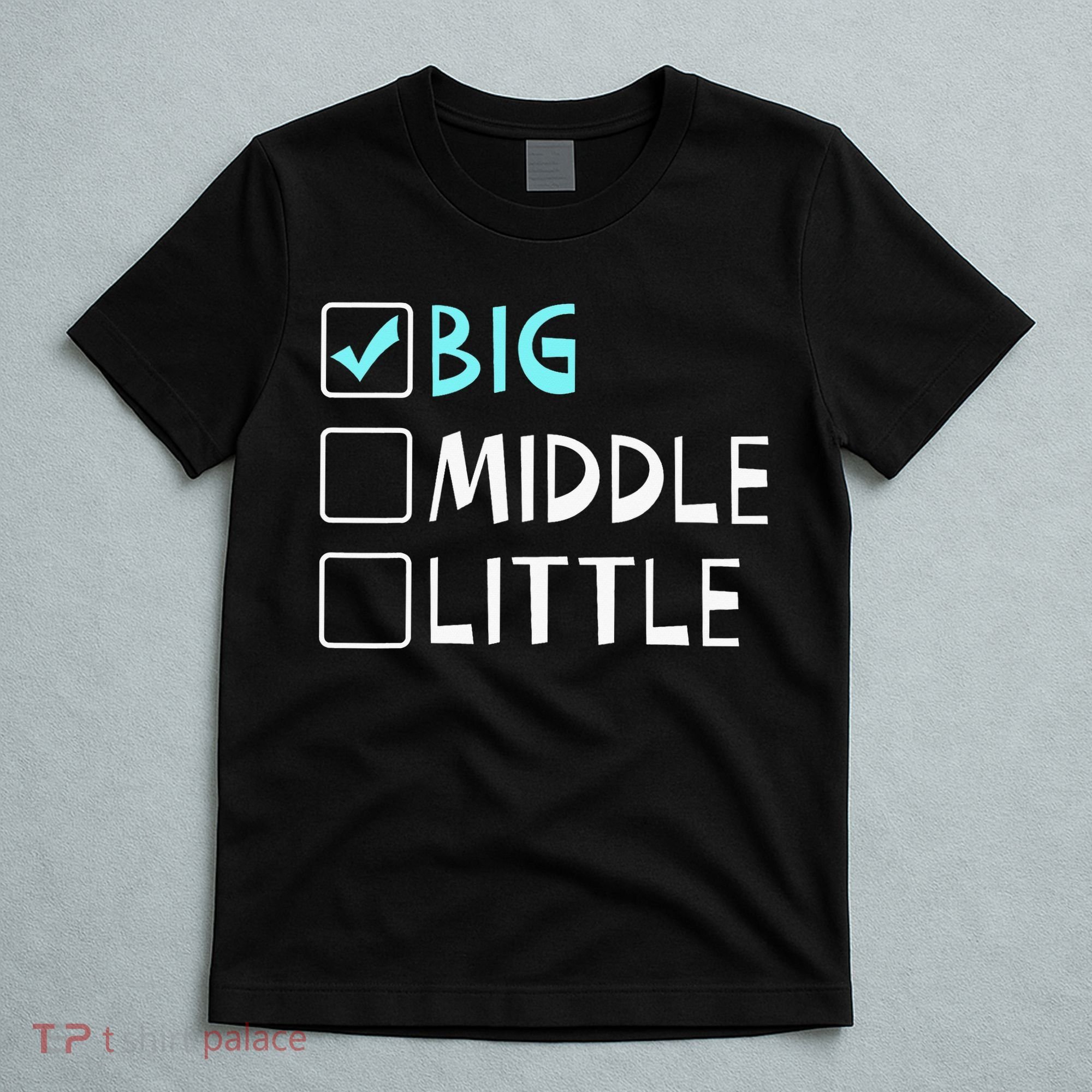Big Middle Little Big Brother T-Shirt