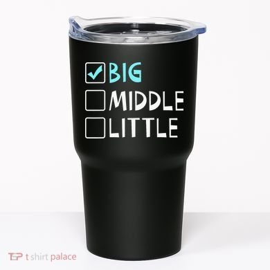 Big Middle Little Big Brother Tumbler