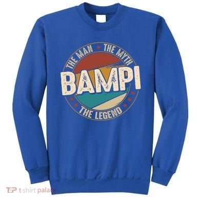 Bampi Myth Legend Funny Fathers Day Bampi Gift Sweatshirt