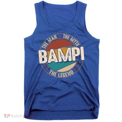 Bampi Myth Legend Funny Fathers Day Bampi Gift Tank Top