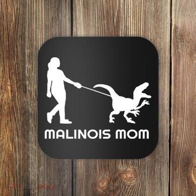 Belgian Malinois Mom Coaster