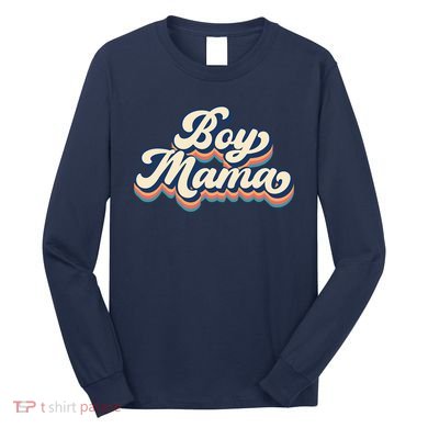 Boy Mama Ma Mommy Mom Bruh Long Sleeve Shirt