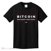 Bitcoin Make Money Great Again Kids T-Shirt thumb 0