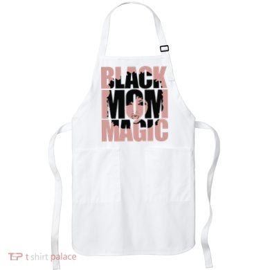 Black Mom Magic Black History Month Black Proud Apron