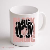 Black Mom Magic Black History Month Black Proud Coffee Mug thumb 1